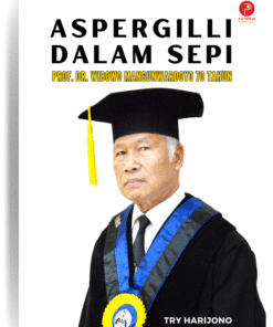 Aspergili dalam Sepi: Prof. Dr. Wibowo Mangunwardoyo 70 Tahun