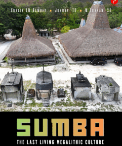 Sumba: The Last Living Megalithic Culture
